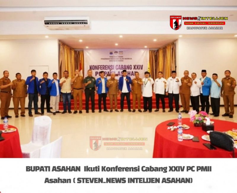 BUPATI ASAHAN IKUTI KONFRENSI CABANG XXIV PC PMII ASAHAN