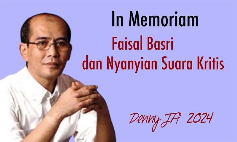 Faisal Basri Batubara Yang Vokal Suarakan, Koruptor Oligarki dan politik Dinasti Sudah berpulang Menghadap Sang Pencipta.  **In Memoriam Faisal Basi**