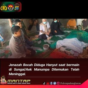 Jenazah Bocah Diduga Hanyut saat bermain di Sungai/Aek Manumpa Ditemukan Telah Meninggal